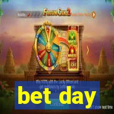 bet day